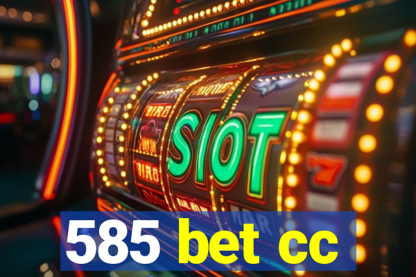 585 bet cc